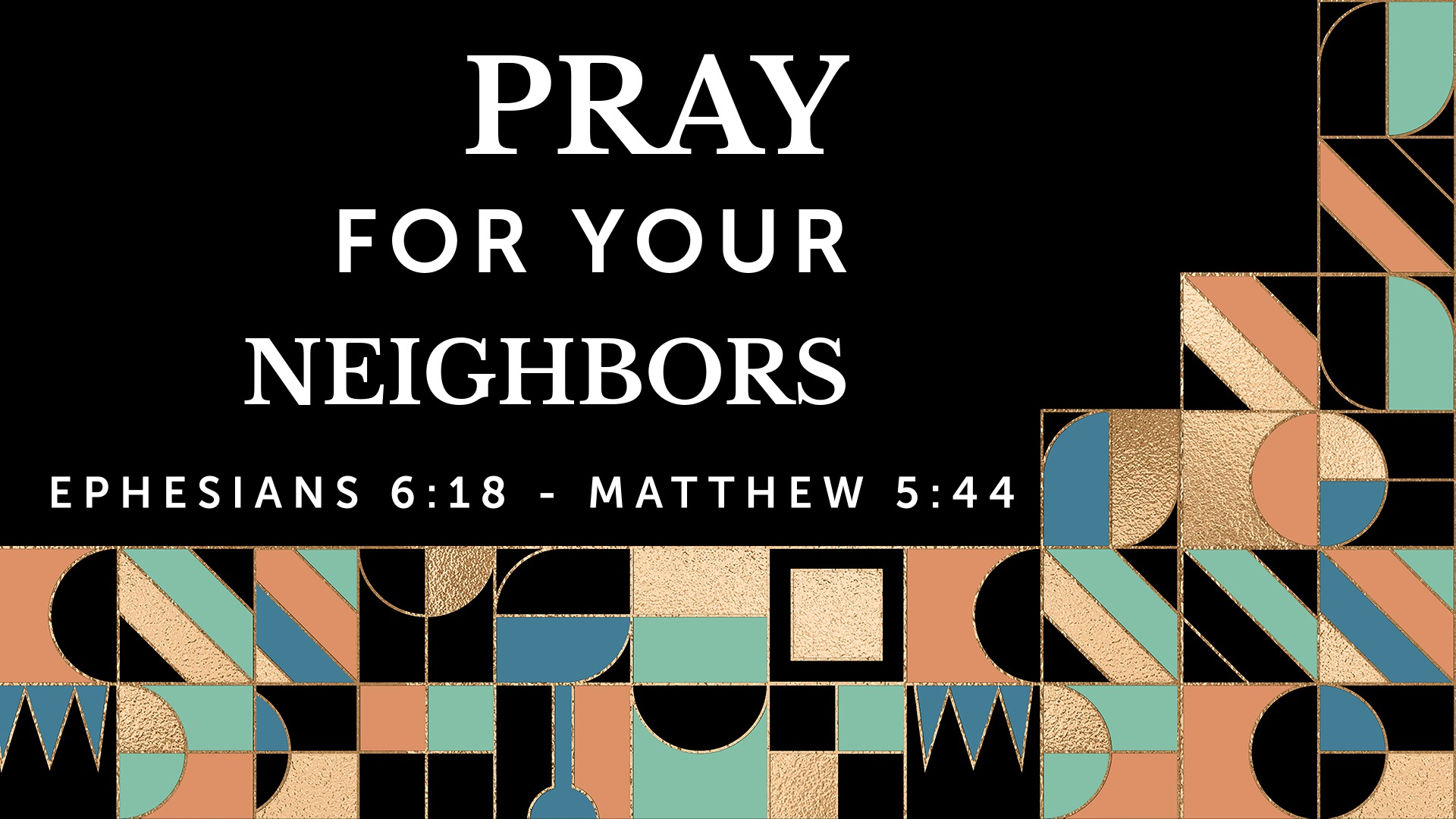 Pray for your Neighbors - Faithlife Sermons