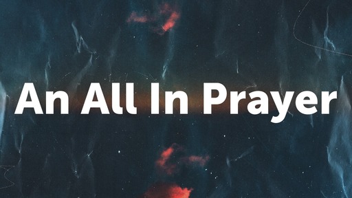 An All In Prayer