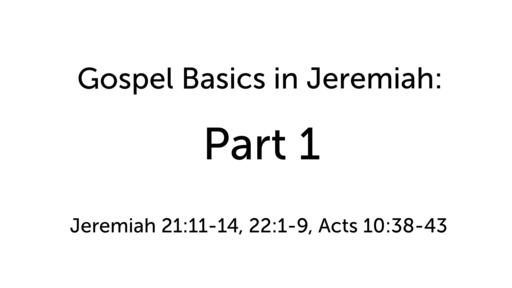 Gospel Basics in Jeremiah: Part 1