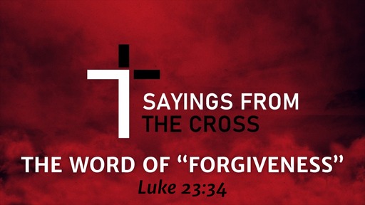 03 23 20 The Word of "Forgiveness"
