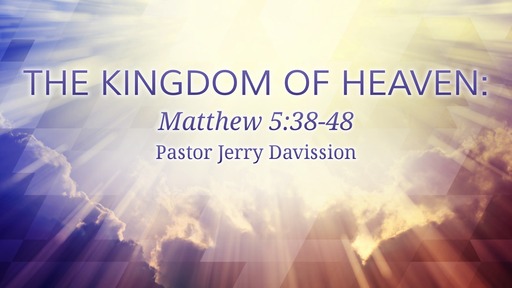 The Kingdom of Heaven:  Love
