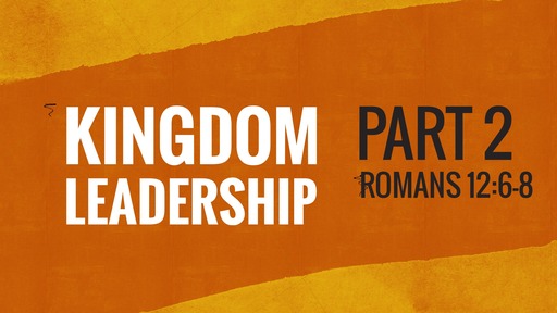 Kingdom Leadership (Part 2)
