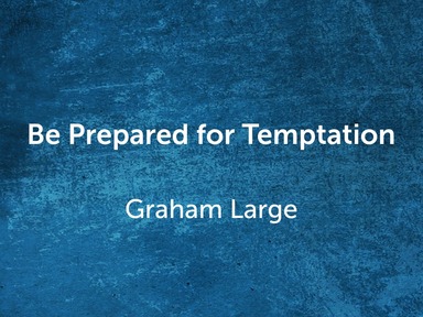Be Prepared for Temptation