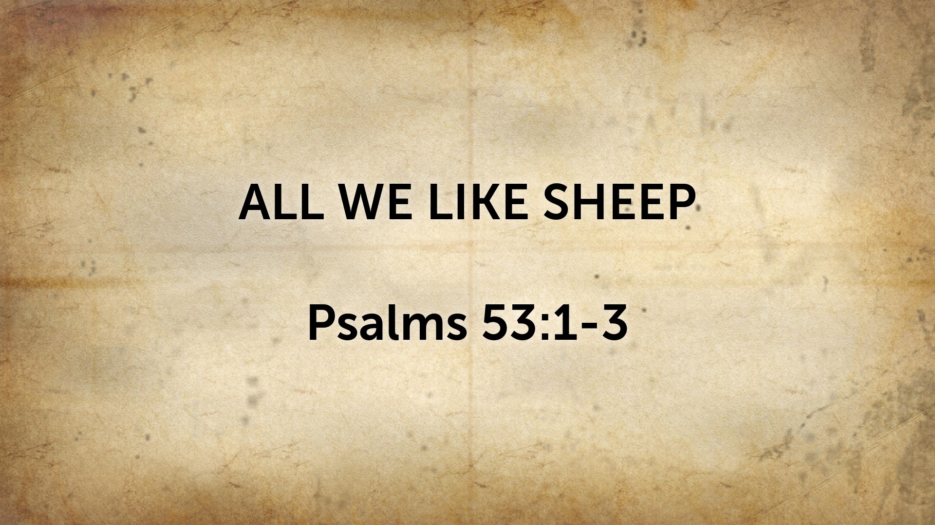 All We Like Sheep by Bill Conrad - Faithlife Sermons