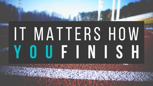 It Matters How You Finish