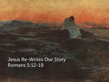 Jesus Re-Writes Our Story