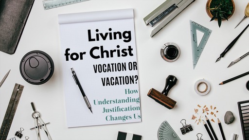 Living For Christ: Vocation or Vacation