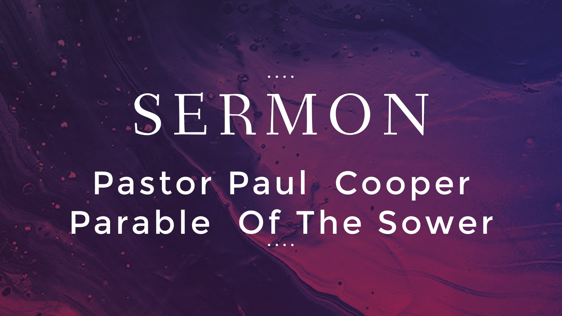 The Parable of the Sower: Thorny Ground - Logos Sermons