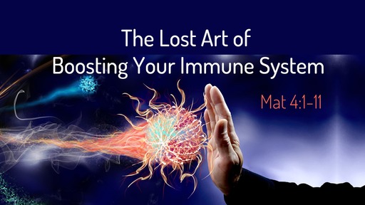 The Lost Art of Boosting Your Immune System