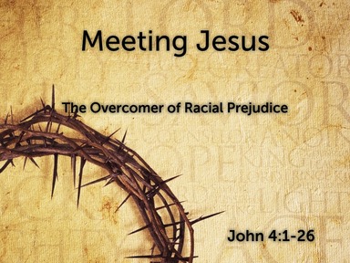 The Overcomer of Racial Prejudice