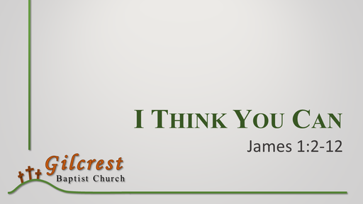 I Think You Can - James 1:2-12