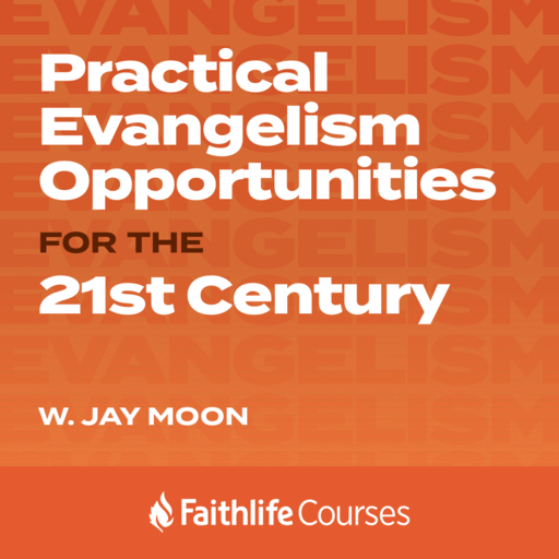 Practical Evangelism Opportunities for the 21st Century