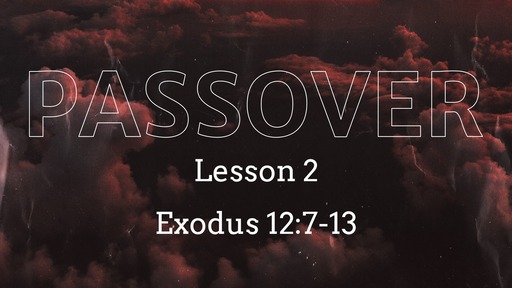 511 - Passover - Lesson 2