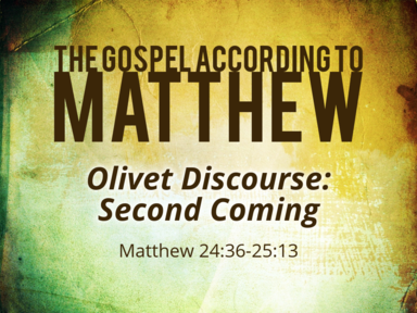 3-1-20 - Olivet Discourse: Second Coming 
