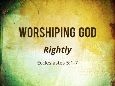 Worshiping God Rightly