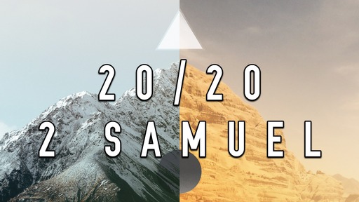 20/20 2 Samuel