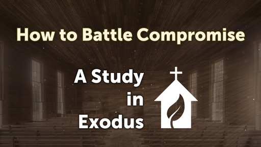 03-08-2020 AM Service How to Battle Compromise Pastor Del Terpenning