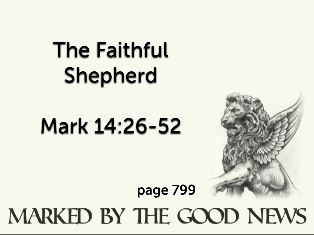 The Faithful Shepherd March 8th, 2020 Mark 142652 Faithlife Sermons
