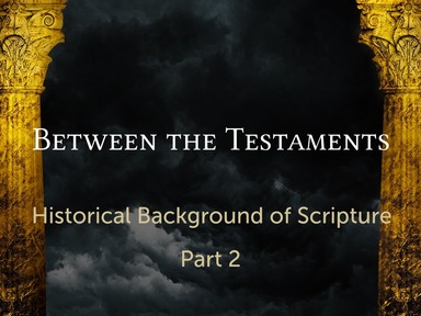 Between the Testaments - Part 2