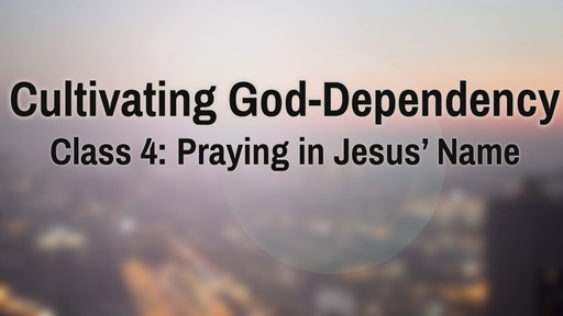 Cultivating God-Dependency