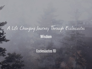 A Life Changing Journey Through Ecclesiastes