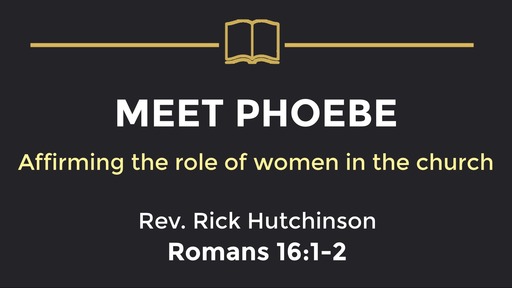 Romans 16 - Meet Phoebe