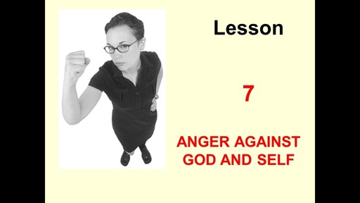 "Anger Against God and Self" Class 7