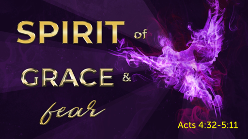 The Spirit of Grace and Fear!