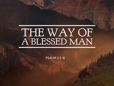 The Way of a Blessed Man