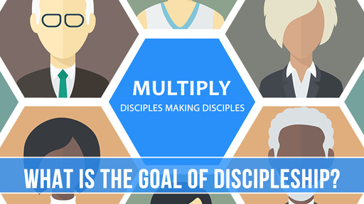 What Is The Goal Of Discipleship?