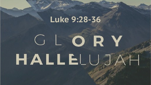 3-15-2020 AM - Glory, Hallelujah