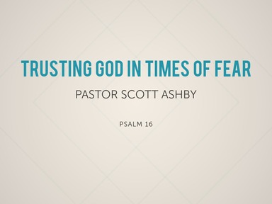 Trusting God in Times of Fear