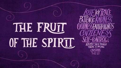Fruit of the Spirit-Goodness