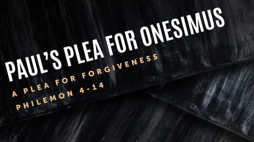 Paul's Plea For Onesimus