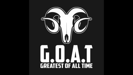 G.O.A.T. Greatest of all time