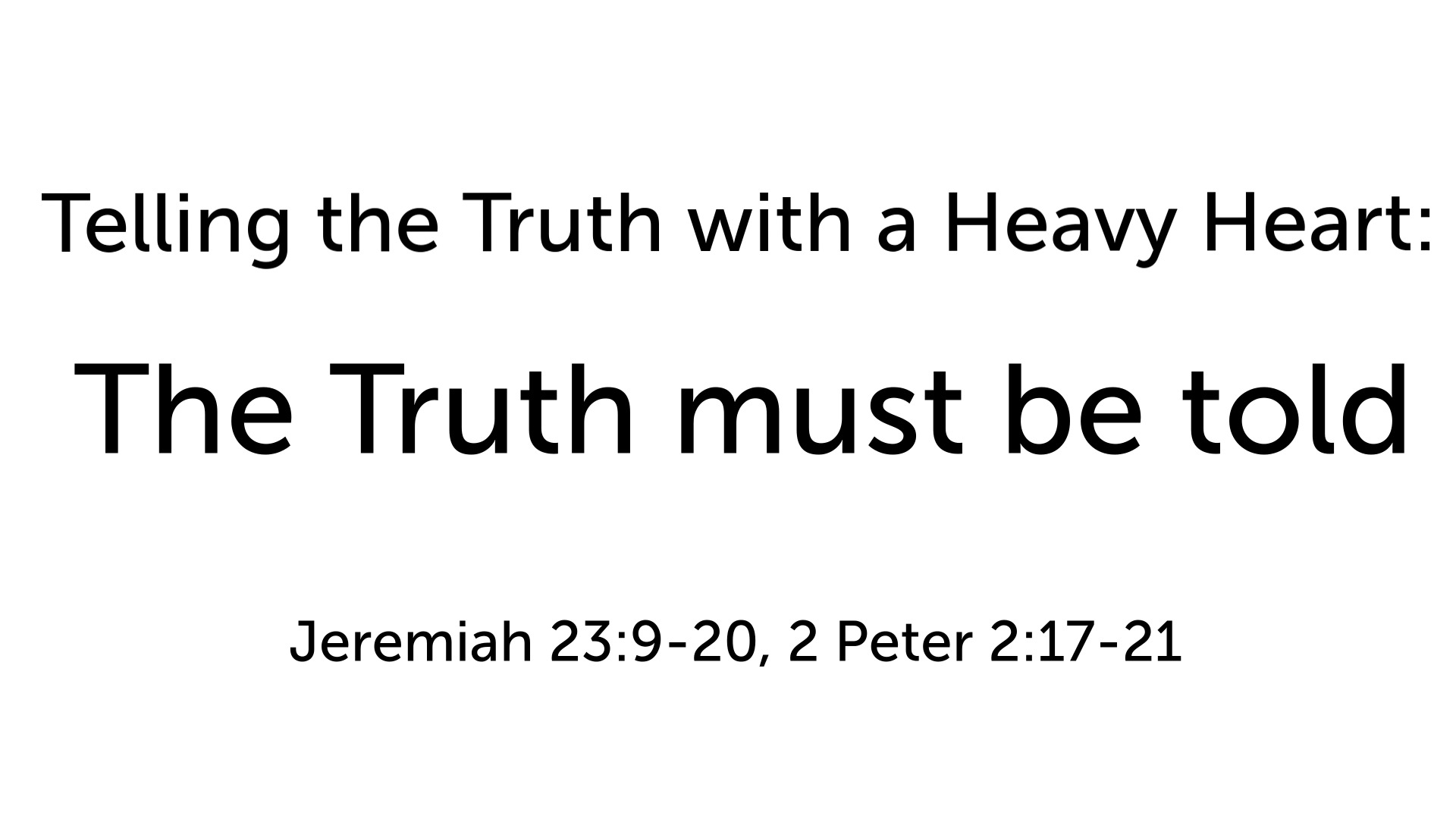 The Truth must be told - Logos Sermons