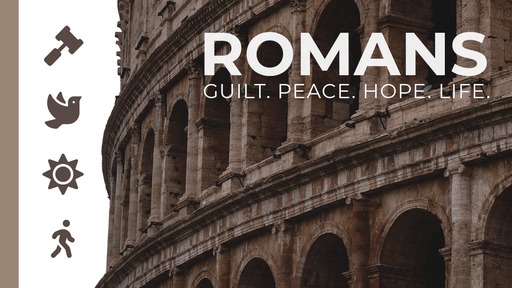 Romans:  Guilty with Hope