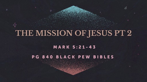 CVBC 3.15.2020 {Mark 5:21-43}