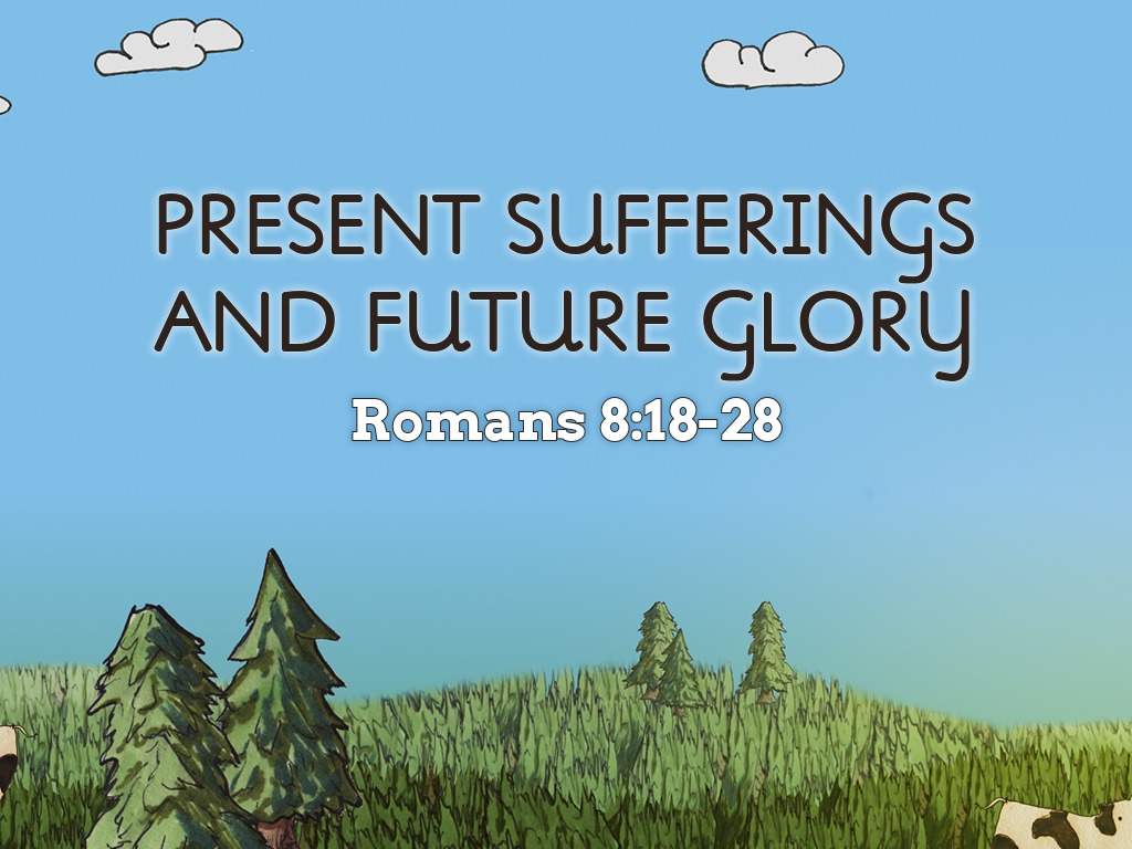 present-sufferings-and-future-glory-faithlife-sermons