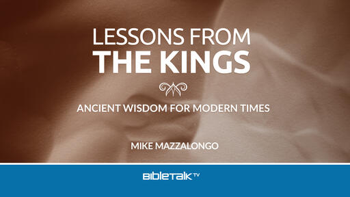 Lessons from the Kings: Ancient Wisdom for Modern Times