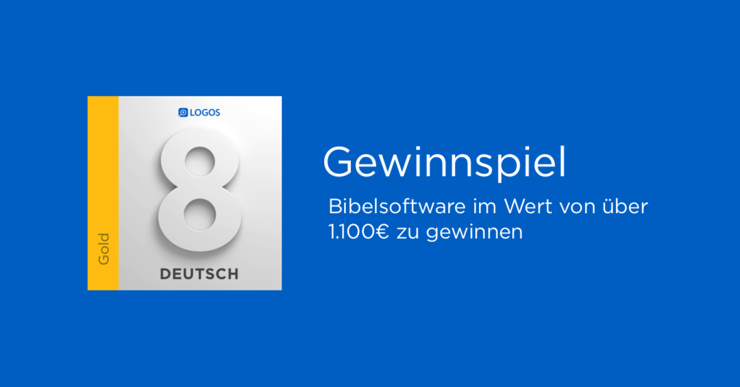 Logos-Gewinnspiel | Logos Bibelsoftware