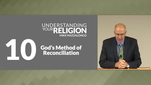 God's Method of Reconciliation: The Sub-Doctrine of Atonement - Part 1