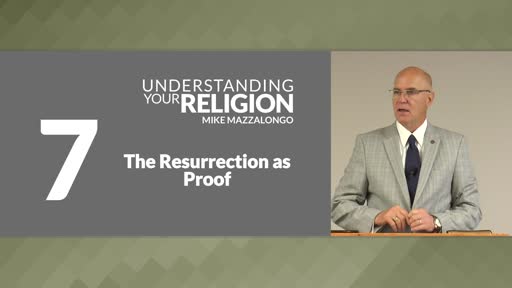 The Resurrection as Proof: The Doctrine of the Divinity of Christ - Part 2