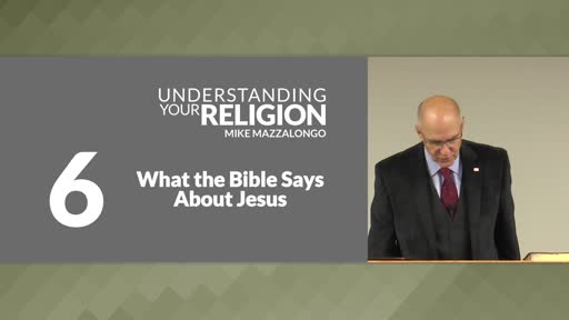 What the Bible Says About Jesus: The Doctrine of the Divinity of Christ - Part 1