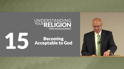 Becoming Acceptable to God: The Sub-Doctrine of Justification - Part 1