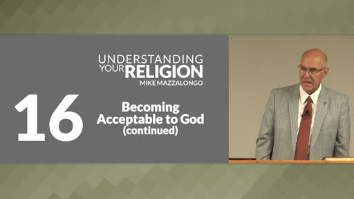 Becoming Acceptable to God (continued): The Sub-Doctrine of Justification - Part 2