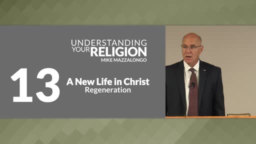 A New Life in Christ: The Sub-Doctrine of Regeneration