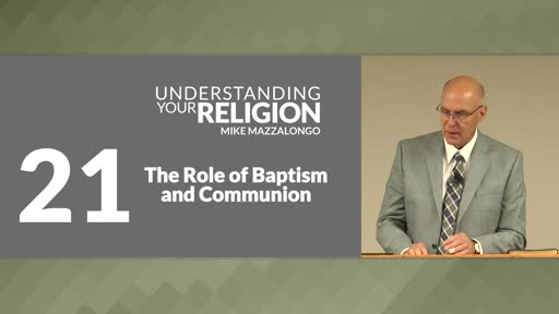 The Role of Baptism and Communion: The Sub-Doctrine of Salvation - Part 2