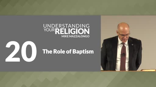 The Role of Baptism: The Sub-Doctrine of Salvation - Part 1