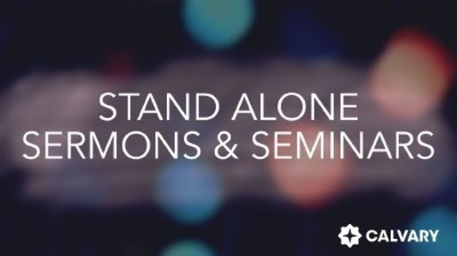 Stand Alone Sermons & Seminars